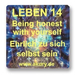 LEBEN 14 – Ehrlich zu sich selbst sein