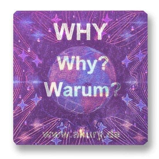WHY – Warum?