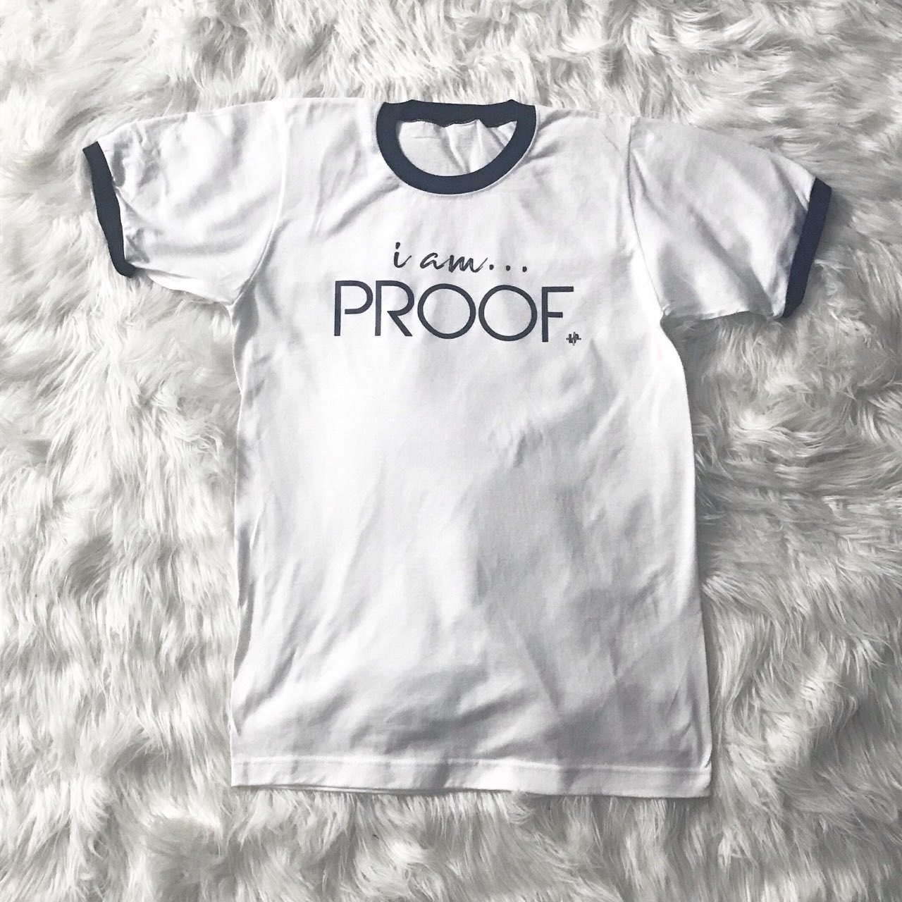 "i am PROOF" Ringer Tee White with Black Trim