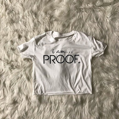 “i am PROOF” Crop Tops (click on photo to view available colors)