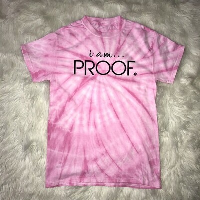 “i am PROOF“ Short Sleeve Tie Dye T-Shirt