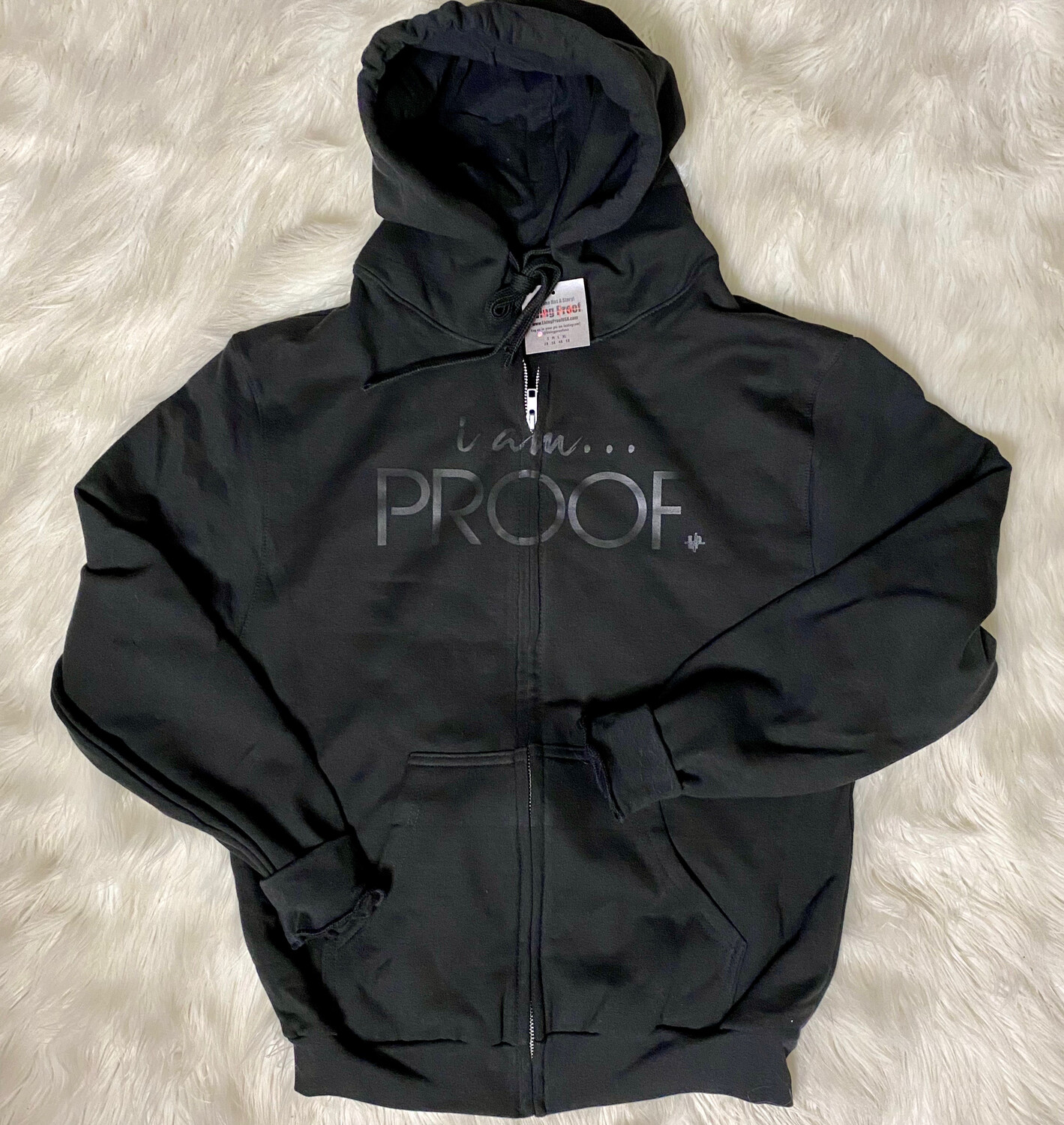 “i am PROOF” Zip Up Hoodies (click on photo to view available colors)