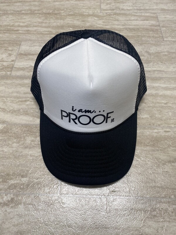 “i am PROOF” Trucker Hats (Click on photo to view available colors)