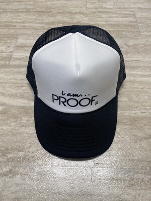 “i am PROOF” Trucker Hats (click on photo to view available colors)