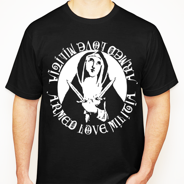 Our Lady Of Armed Love T Shirt