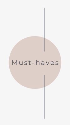 Must-haves
