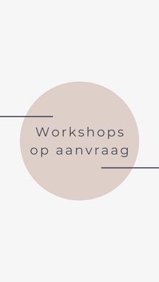 Workshops op aanvraag