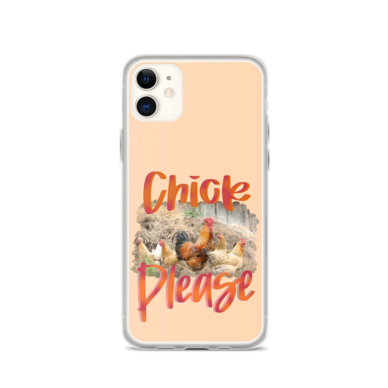 Chick Please iPhone Case, Size: iPhone 11