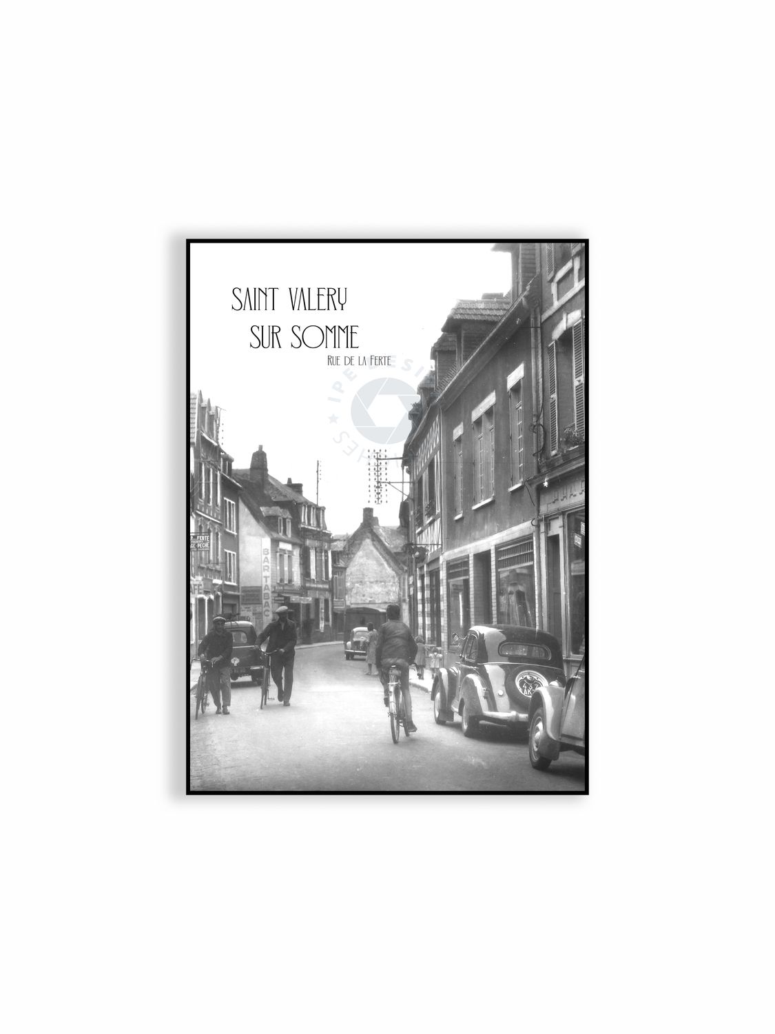 Affiche rétro noir et blanc Saint Valery sur Somme : rue de la ferté, Hauts-de-France