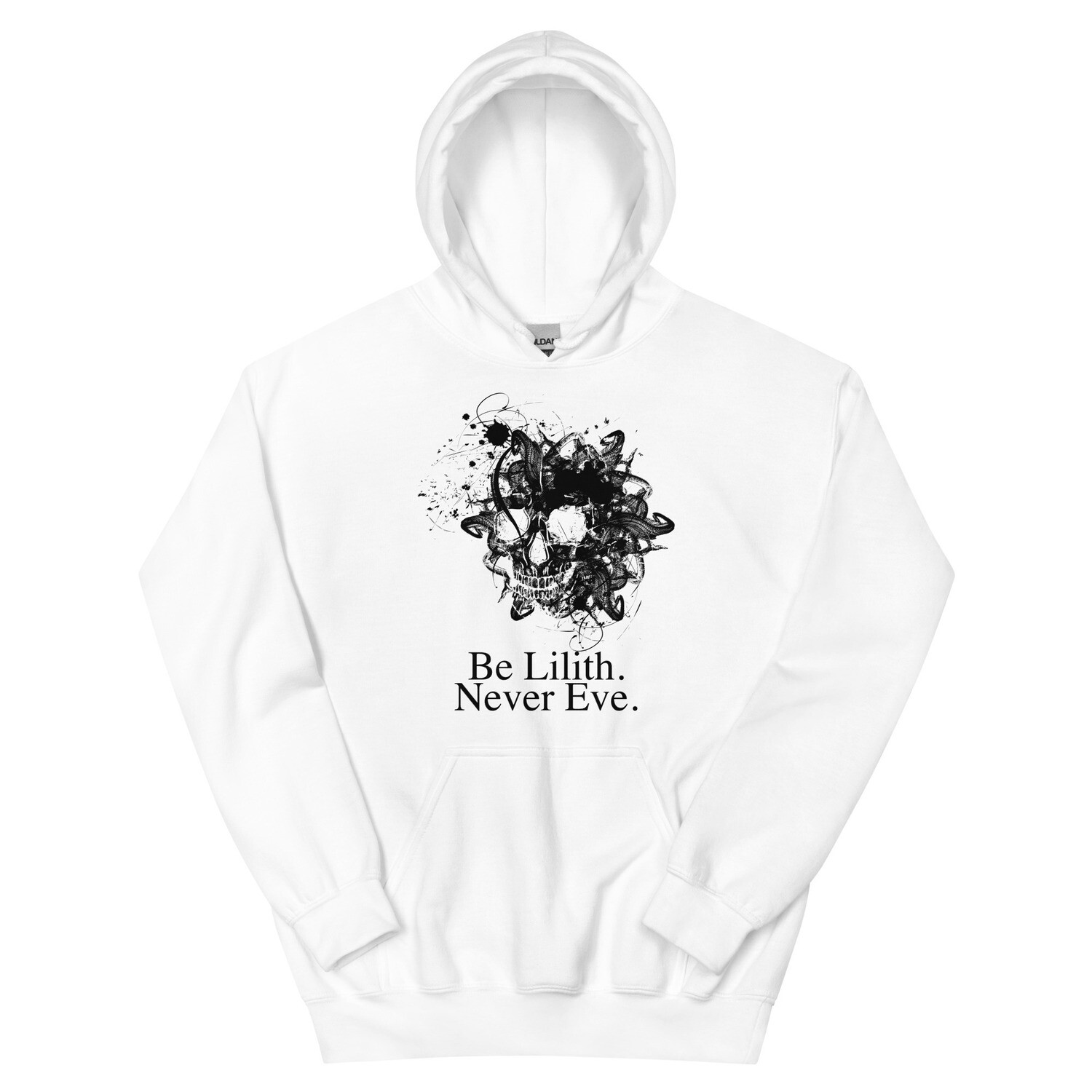 Be Lilith. Never Eve. Unisex Hoodie