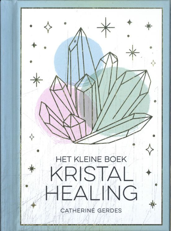 Het kleine boek Kristal Healing