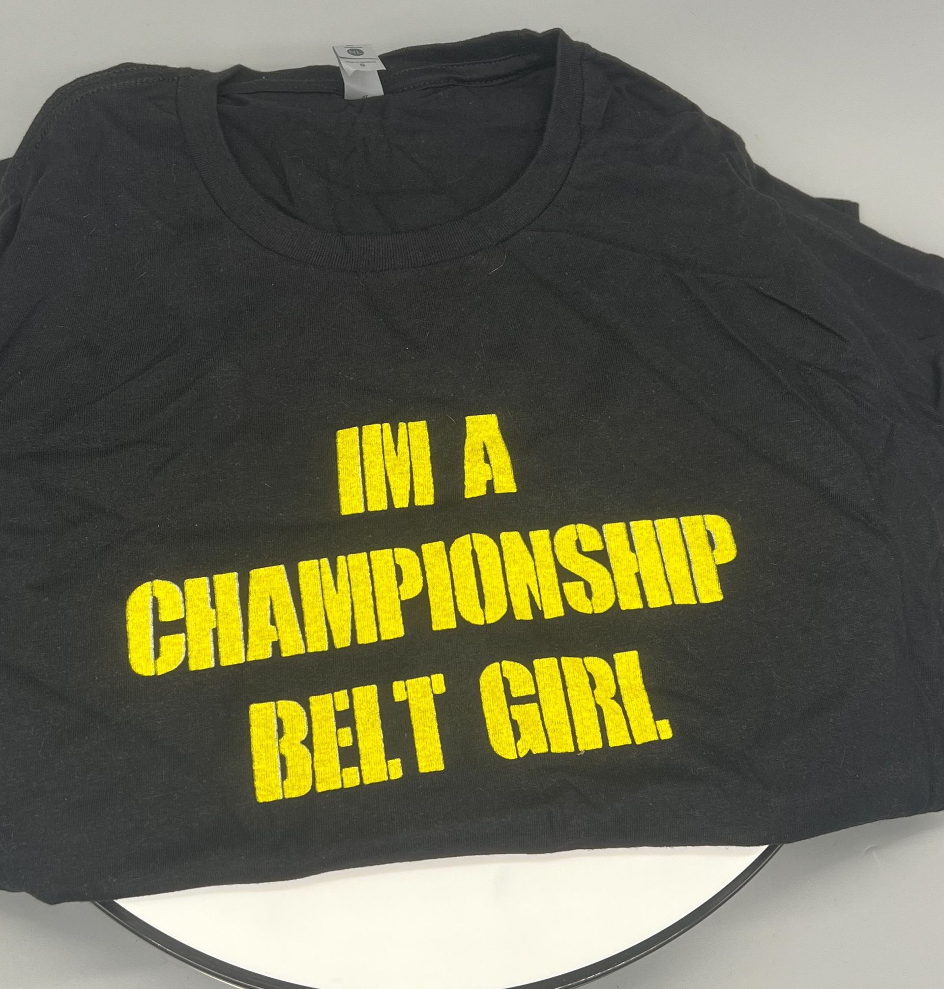 I'm A Championship Belt Girl Tee