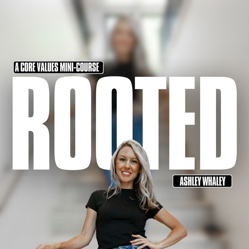 Rooted: A Core Values Mini Course