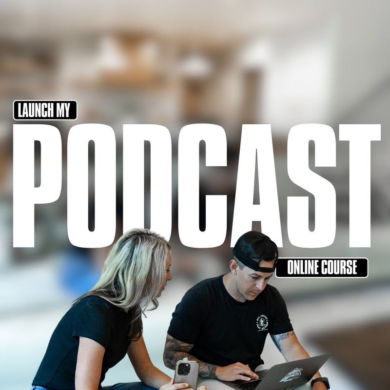 Launch My Podcast Course