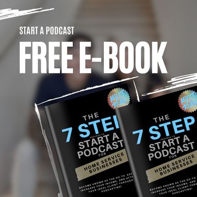 ​The 7-Step Process to Start a Podcast for Home Service Businesses