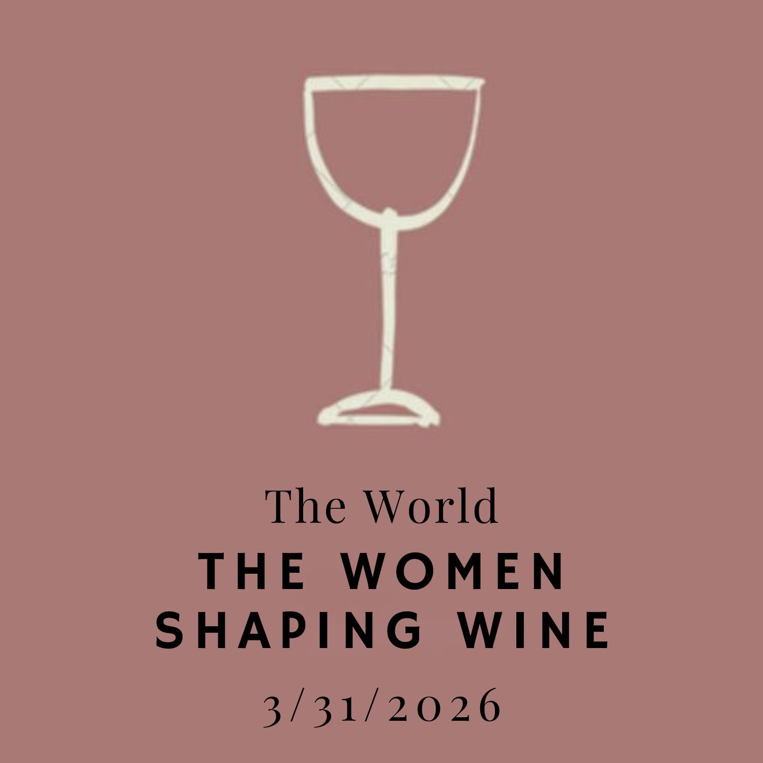 03/31/26 Wine Tasting - The Women Shaping Wine: The World- 6PM