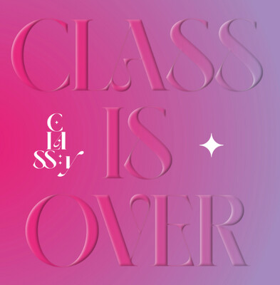 CLASSY:Y - CLASS IS OVER (DIGITAL)