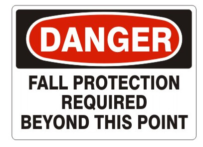 Danger Fall Protection Required Beyond This Point Sign AL 10&quot; x 14&quot;
