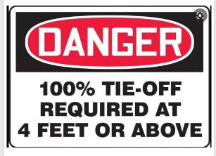 Danger 100% Tie off Required, Color: AV, Size: 7x10
