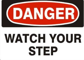 Danger Watch Your Step, Color: AV, Size: 7x10