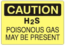 Caution H2S Poisonous Gas May Be Present, Color: AV, Size: 7 x 10