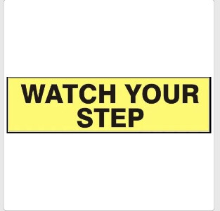 Watch Your Step - Decal, Color: AV, Size: 2.25&quot;X9&quot;