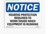 Notice Hearing Protection required to work inside when equipment is running, Color: AV, Size: 7&quot;x10&quot;