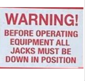 Warning before operating equipment all jacks must be in the down position., Color: AV, Size: 7x10