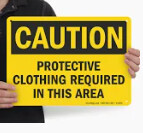 Caution Protective Clothing Required in the Area