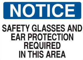 Notice Safety Glasses &amp; Ear Protection Required in This Area, Color: Aluminum, Size: 10x14