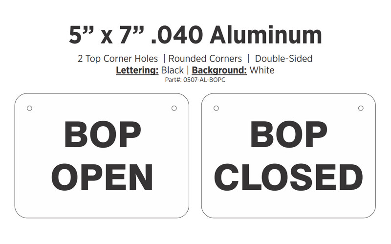 BOP Open/BOP Closed Aluminum Sign