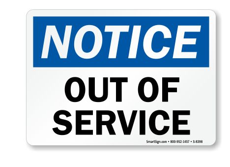 NOTICE Out of Service, Color: AV, Size: 7 x 10