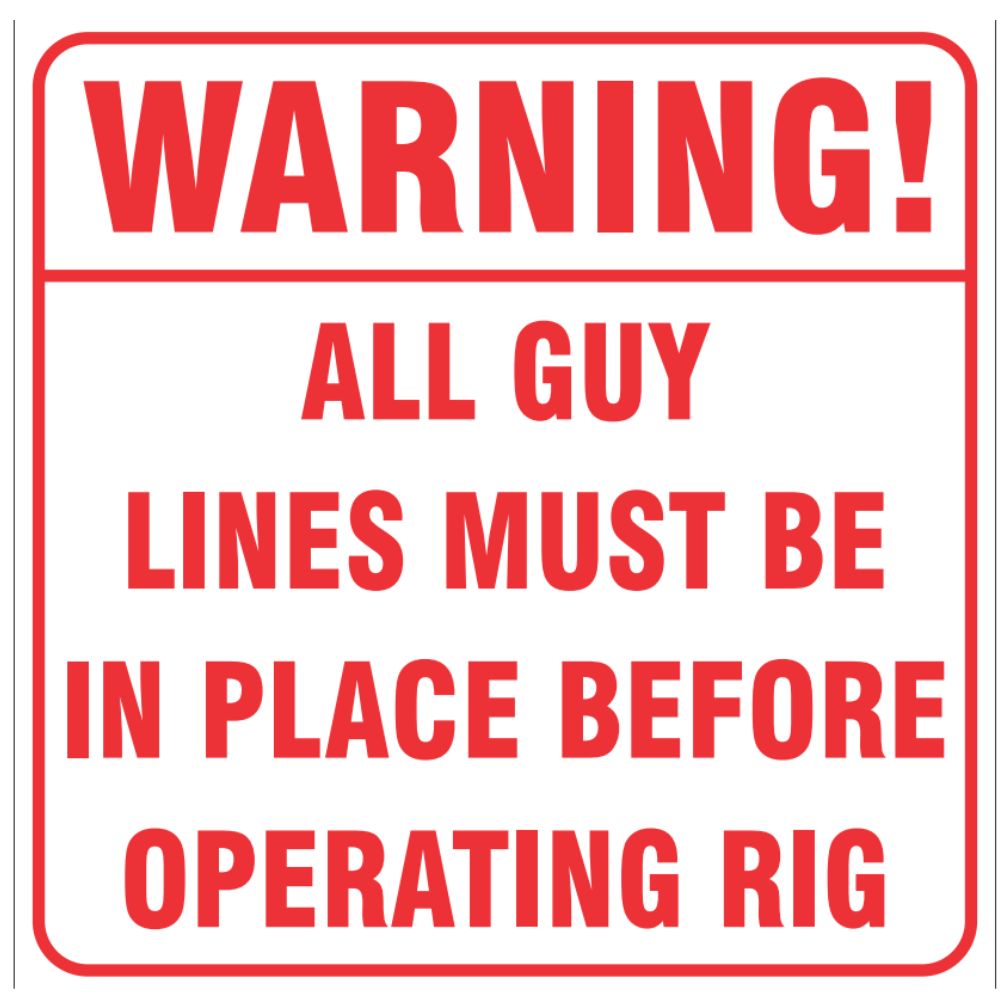 Warning all guy lines must be in place before operating rig, Color: AV, Size: 7x10