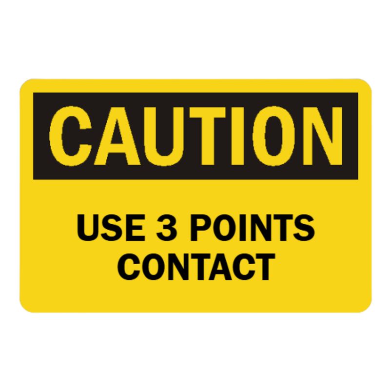 Caution Use 3 Points Contact