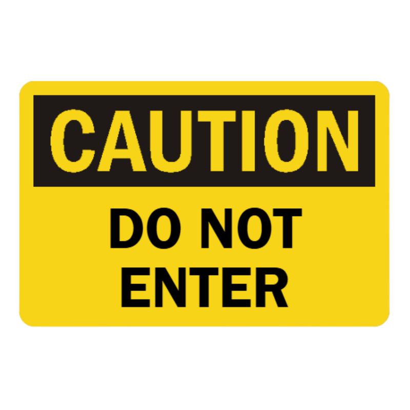 Caution Do Not Enter Sign