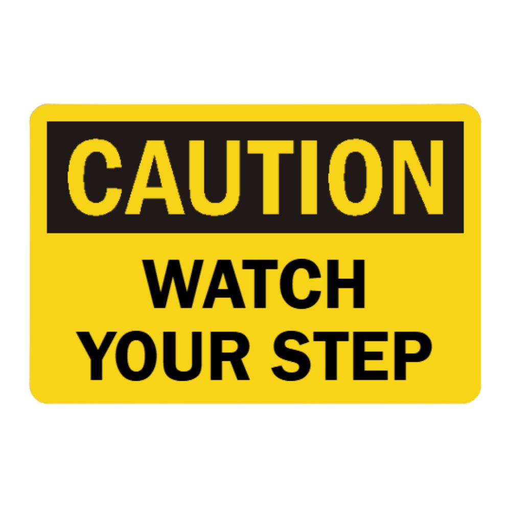 Caution Watch Your Step