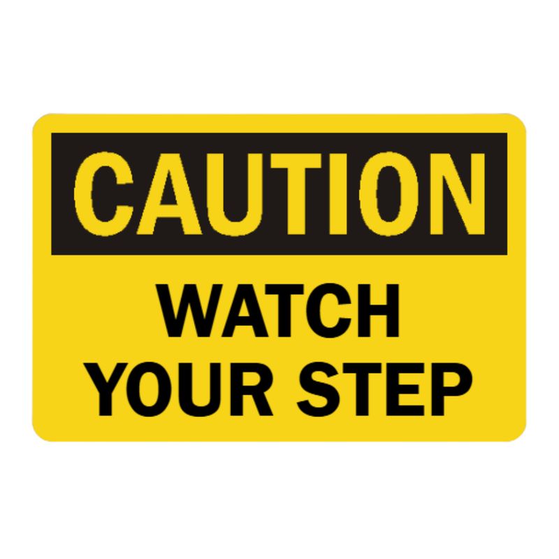 Caution Watch Your Step