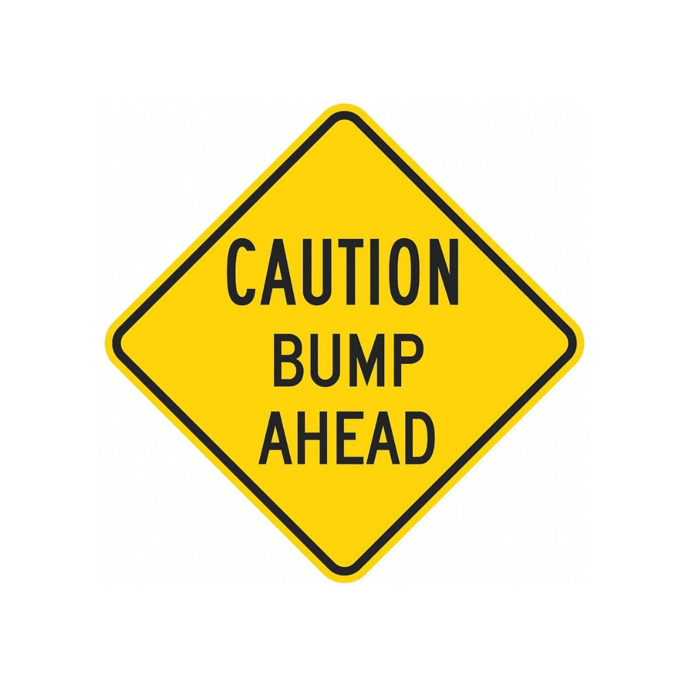 Caution Bump Ahead
