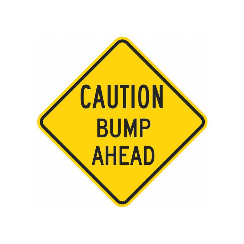 Caution Bump Ahead