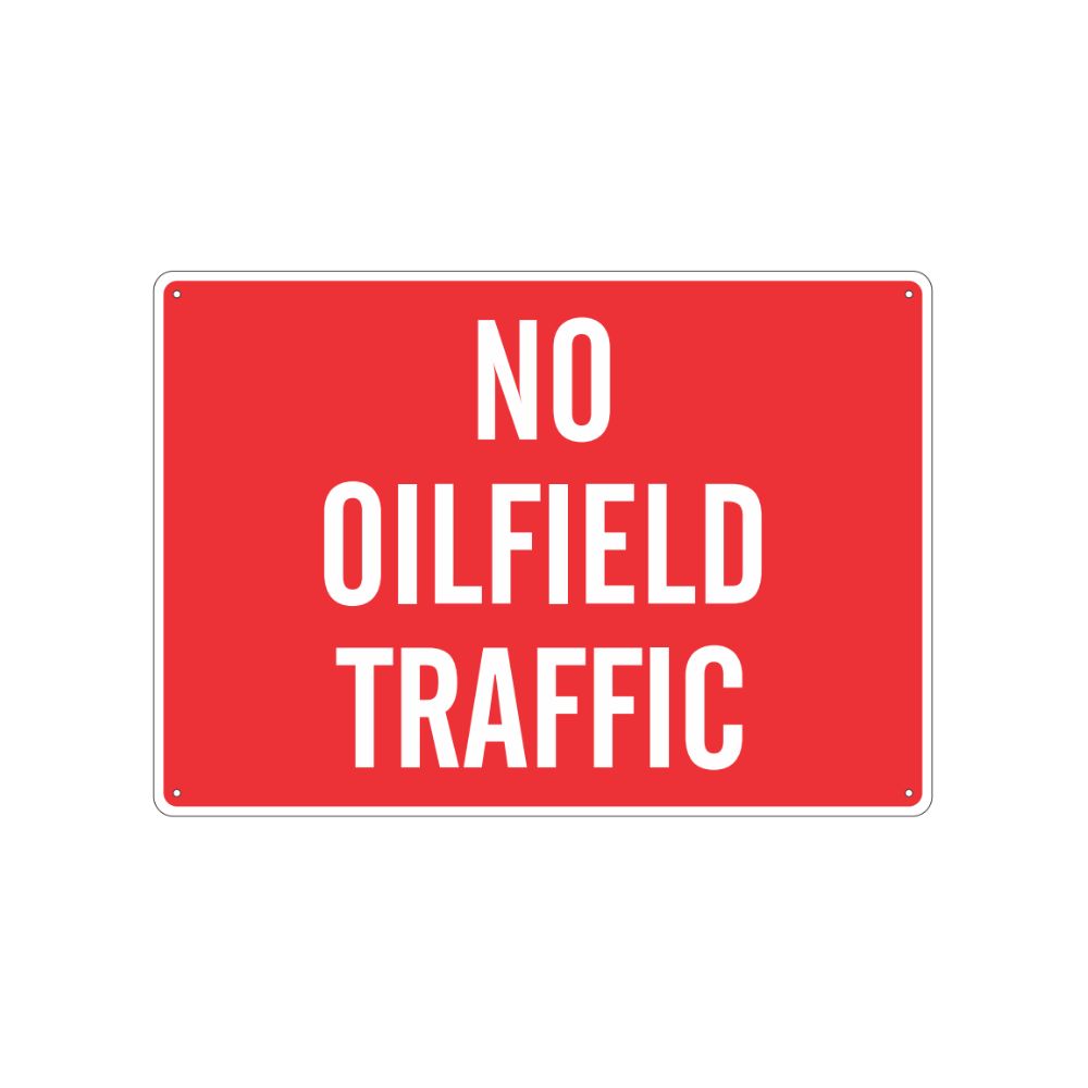 No Oilfield Traffic, Color: White/Red, Size: 14x20