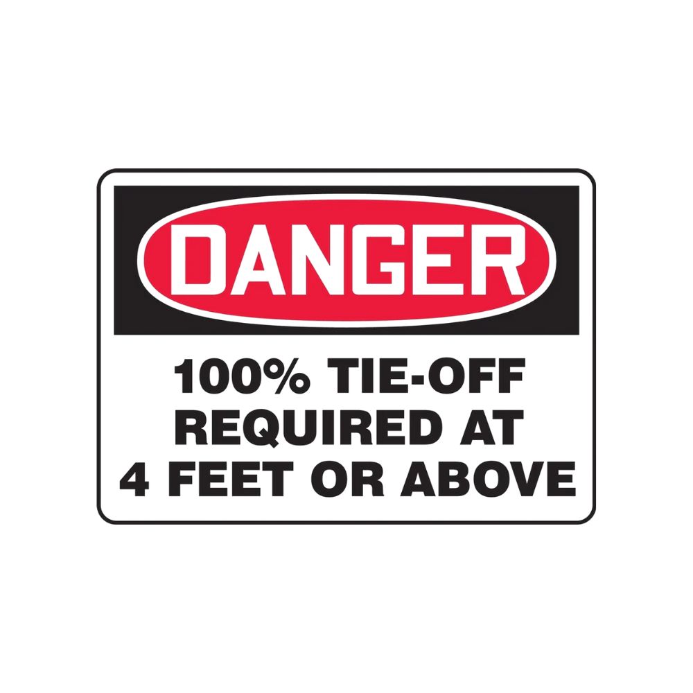 Danger 100% Tie off Required, Color: AV, Size: 7x10