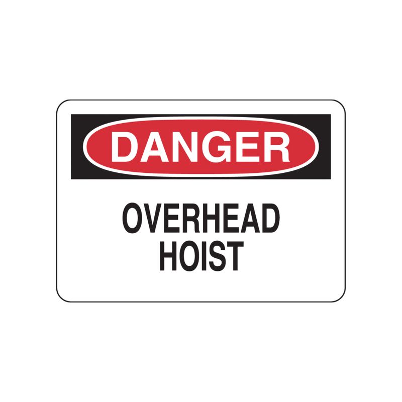 Danger Overhead Hoist