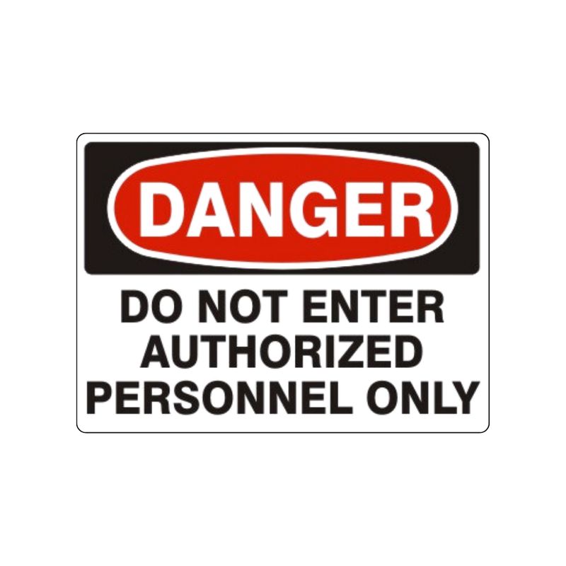 Danger Do Not Enter Authorized Personnel Only 10&quot;x14 Aluminium Sign
