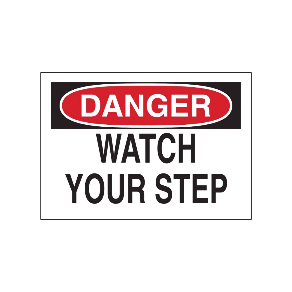 Danger Watch Your Step, Color: AV, Size: 7x10
