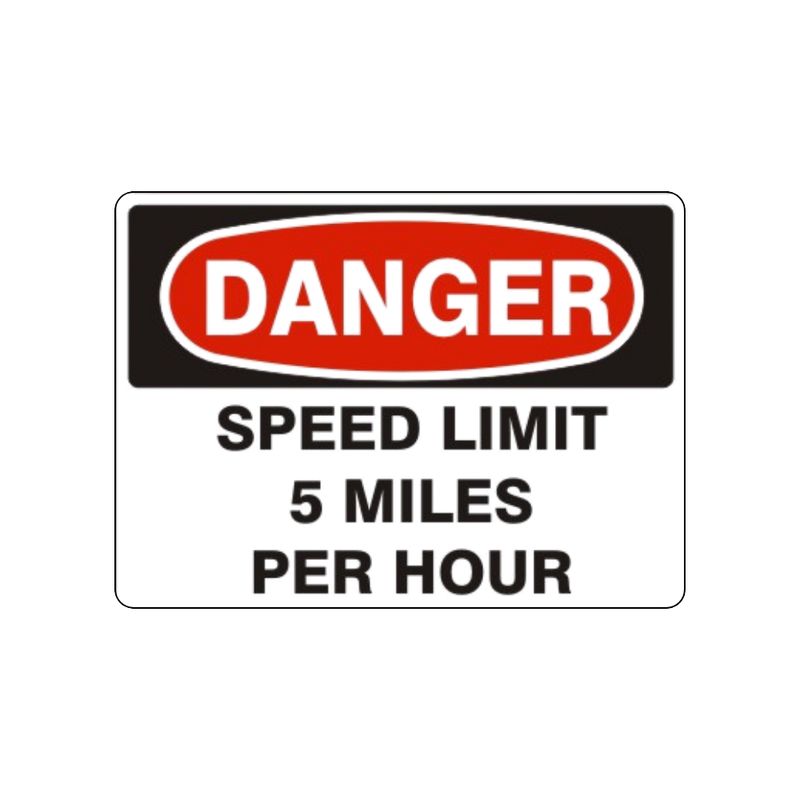 Danger Speed Limit 5 Miles Per Hour