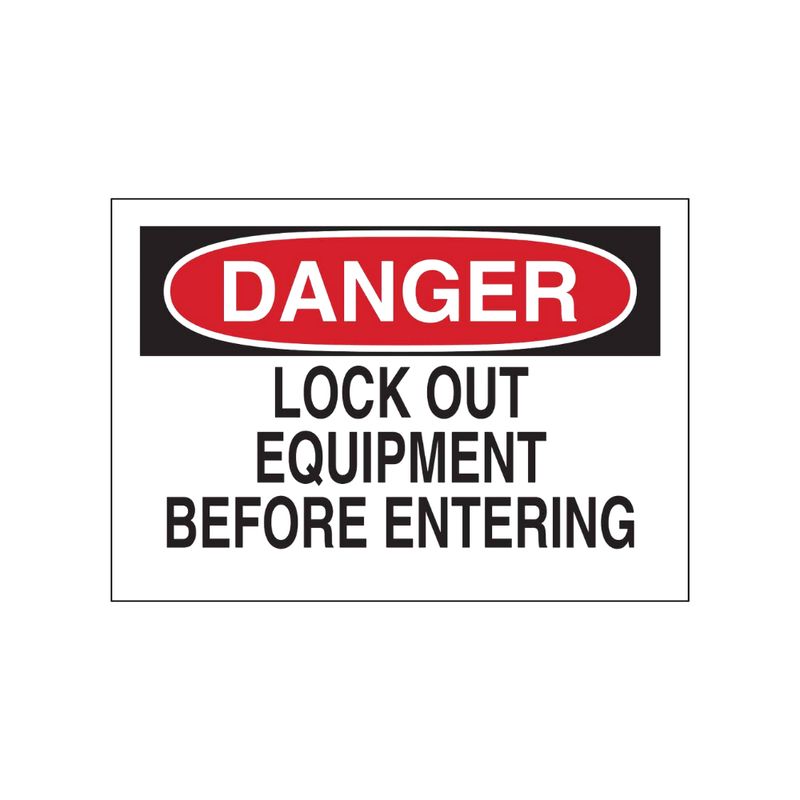 Danger Lock Out Equipment Before Entering