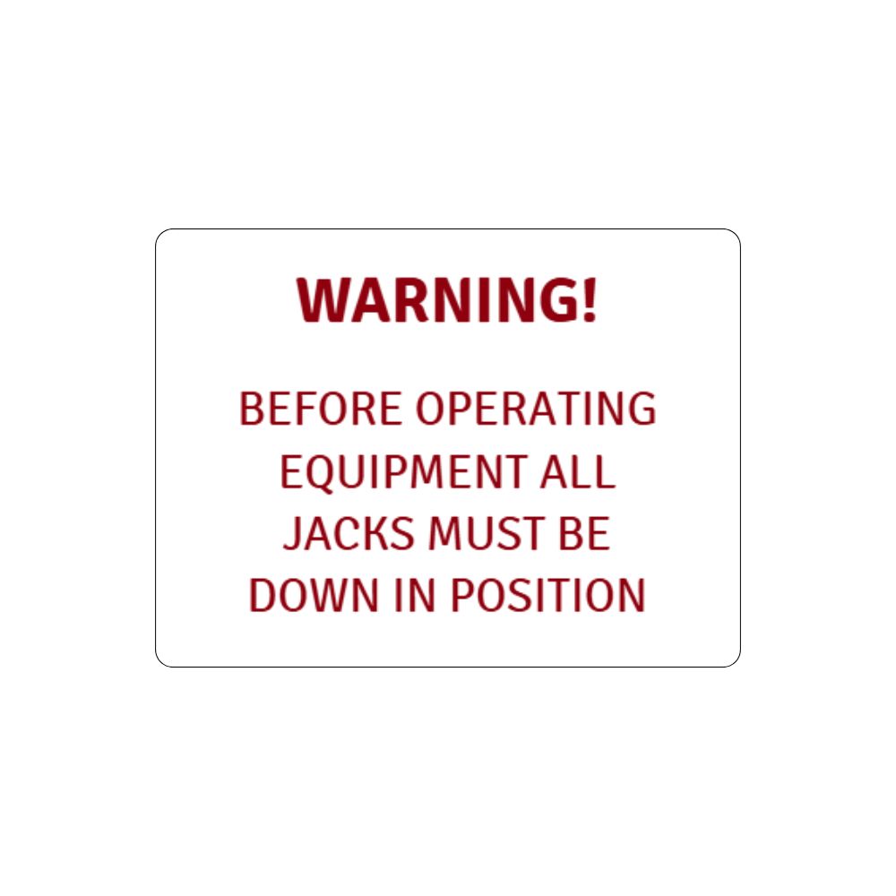 Warning before operating equipment all jacks must be in the down position., Color: AV, Size: 7x10