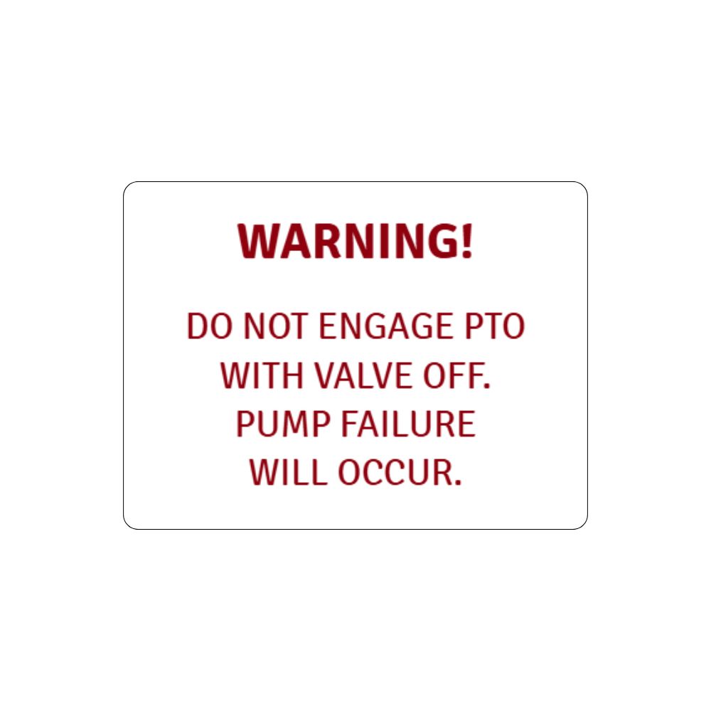 Warning Do not engage PTO with valve off. Pump failure will occur., Color: AV, Size: 7x10