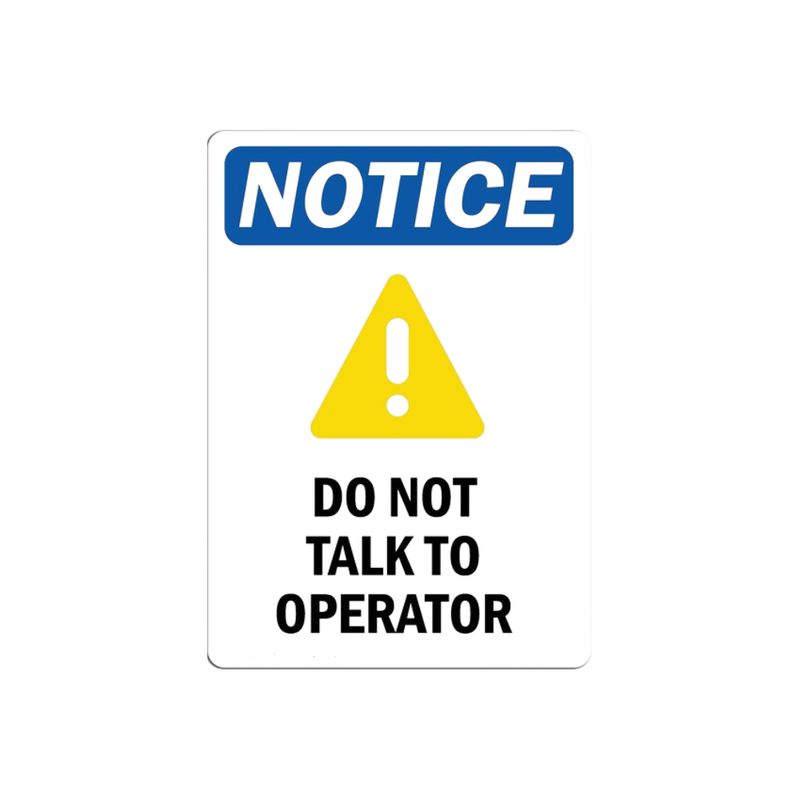 Notice Do not talk to Operator