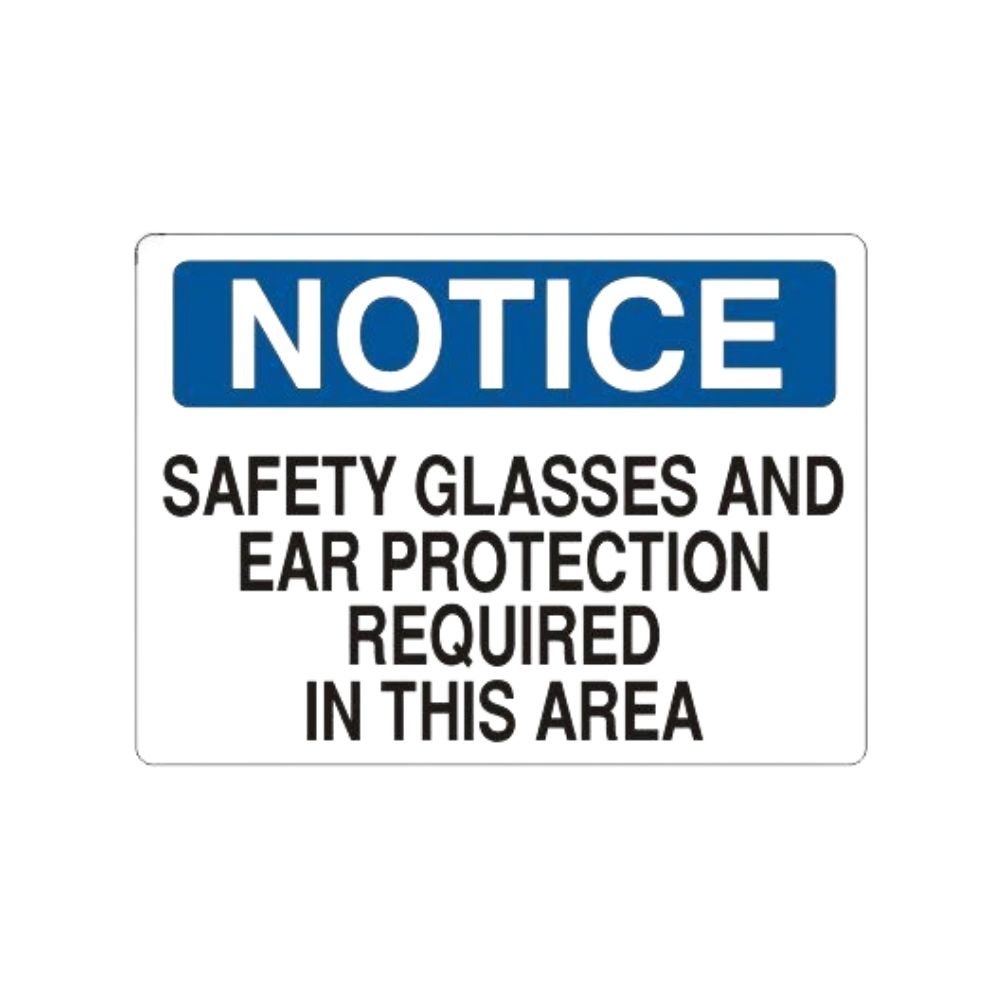 Notice Safety Glasses &amp; Ear Protection Required in This Area, Color: Aluminum, Size: 10x14